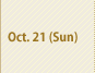 Oct 21(Sun)