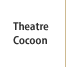Theater Coccon